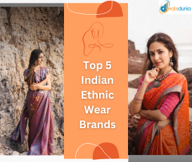 Top 5 Indian Ethnic Brands For Rich Heritage Of Fashion